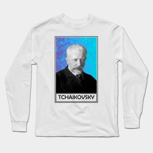 Pyotr Ilyich Tchaikovsky Long Sleeve T-Shirt